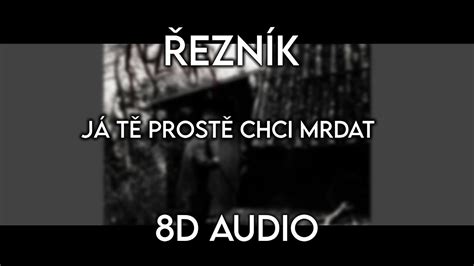 Řezník – Já tě prostě chci mrdat Lyrics